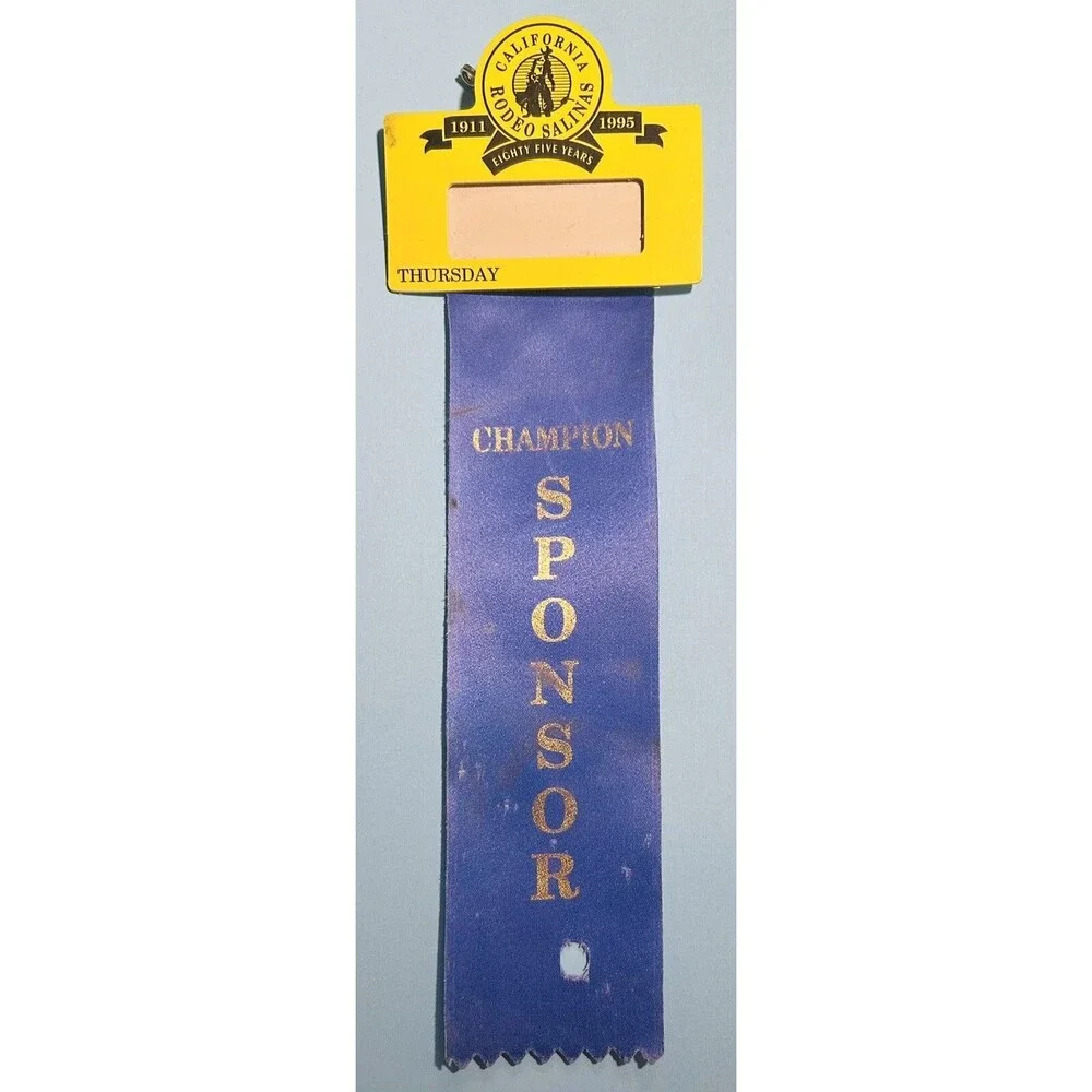 California Rodeo Salinas ,Sponsor Champion -Blue Ribbon Pin